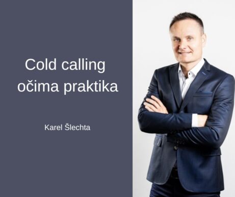 Karel Šlechta Cold calling očima praktika