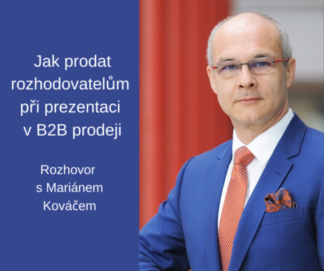 Marián Kováč Jak prodat rozhodovatelům při prezentaci v B2B prodeji