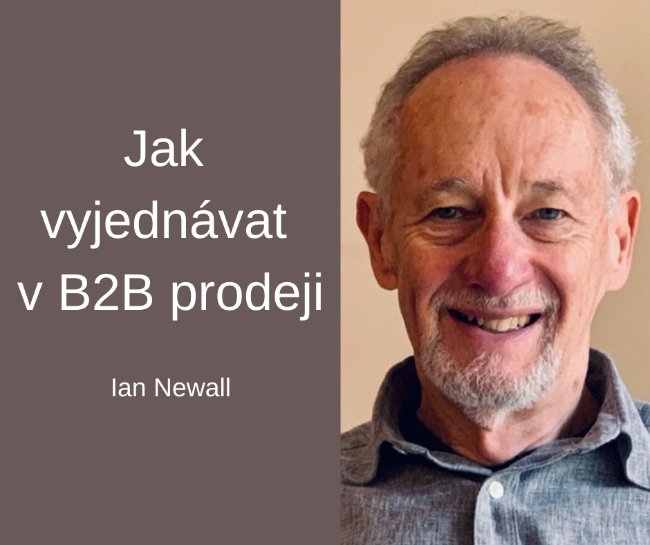 Jak vyjednávat v B2B prodeji – Ian Newall