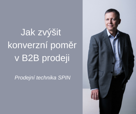 Jak zvýšit konverzní poměr v B2B prodeji - SPIN