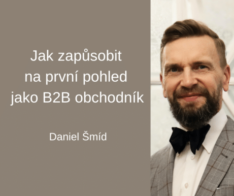 #88 Jak zapůsobit na první pohled jako B2B obchodník – Daniel Šmíd