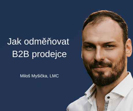 #90 Jak odměňovat B2B prodejce – Miloš Myšička