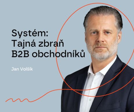 #111 – Systém: Tajná zbraň B2B obchodníků – Jan Volšík