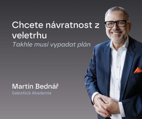 Martin Bednář SalesKick - Chcete návratnost z veletrhu Takhle musí vypadat plán FB
